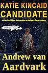 Katie Kincaid Candidate by Andrew van Aardvark