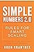 Simple Numbers 2.0 – Rules for Smart Scaling: A Play by Play Analysis for Pure Growth