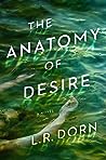 The Anatomy of Desire by L.R. Dorn