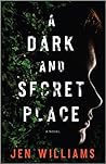 A Dark and Secret Place by Jen Williams