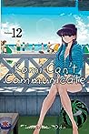 Komi Can't Communicate, Vol. 12 by Tomohito Oda