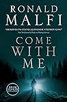 Come with Me by Ronald Malfi