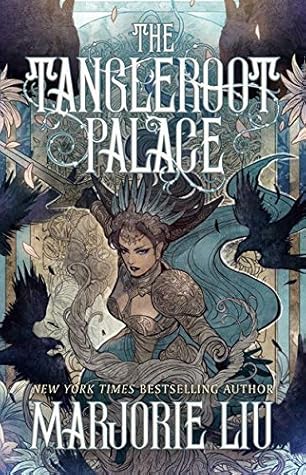 The Tangleroot Palace by Marjorie M. Liu