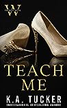 Teach Me by K.A. Tucker