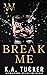 Break Me (The Wolf Hotel, #2)