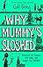 Why Mummy’s Sloshed (Why Mummy, #4)