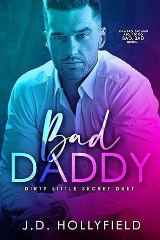 Bad Daddy by J.D. Hollyfield