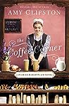 The Coffee Corner by Amy Clipston