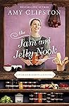 The Jam and Jelly Nook by Amy Clipston