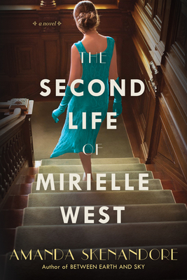 The Second Life of Mirielle West by Amanda Skenandore