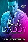 Bad Daddy by J.D. Hollyfield