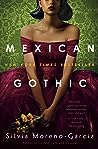 Mexican Gothic by Silvia Moreno-Garcia