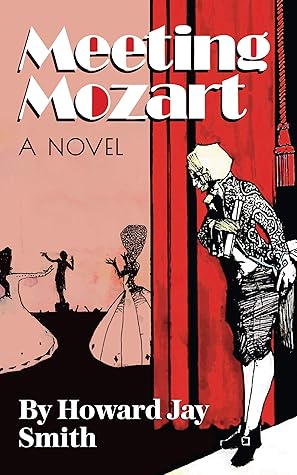 Meeting Mozart by Howard Jay Smith