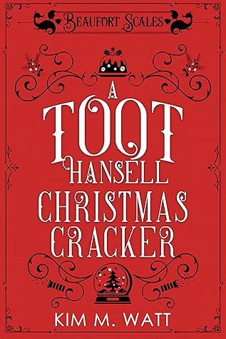 A Toot Hansell Christmas Cracker by Kim M. Watt