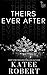 Theirs Ever After (Twisted Hearts #3)