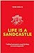 Life Is A Sandcastle: “Nothing is permanent, except the things you create temporarily.”