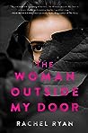 The Woman Outside My Door by Rachel    Ryan