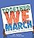 Together We March: 25 Protest Movements That Marched into History