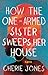 How the One-Armed Sister Sweeps Her House