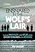 Ensnared in the Wolf's Lair: Inside the 1944 Plot to Kill Hitler and the Ghost Children of His Revenge