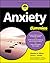 Anxiety For Dummies