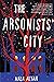 The Arsonists' City