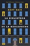 La biblioteca de la medianoche by Matt Haig