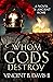 Whom Gods Destroy (The Sert...