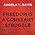 Freedom Is a Constant Struggle by Angela Y. Davis