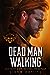 Dead Man Walking (The Fallen Men, #6)