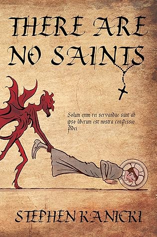 There Are No Saints by Stephen  Kanicki