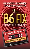 The '86 Fix by Keith A. Pearson