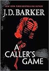 A Caller's Game by J.D. Barker