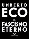 Il fascismo eterno by Umberto Eco