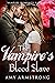 The Vampire's Blood Slave (...