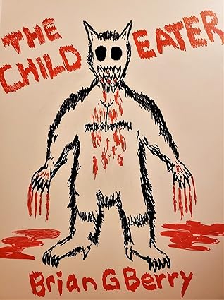 The Child Eater by Brian G. Berry