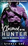 Claimed by the Hunter (Xarc'n Warriors, #1)