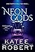 Neon Gods by Katee Robert