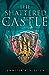 The Shattered Castle (Ascendance, #5)