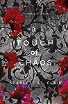 A Touch of Chaos by Scarlett St.  Clair