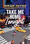 Take Me Home Tonight by Morgan Matson