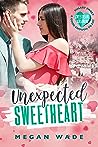 Unexpected Sweetheart by Megan Wade