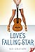 Love's Falling Star