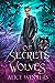 Of Secrets and Wolves (Winsford Shifters, #1) by Alice Winters