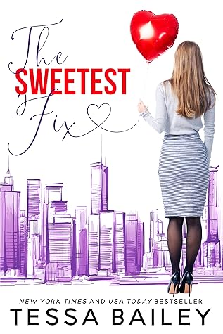 The Sweetest Fix by Tessa Bailey