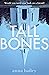 Tall Bones