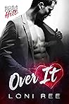 Over It by Loni Ree