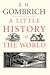 A Little History of the World by E.H. Gombrich