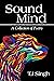 Sound Mind: A Collection of Poetry