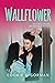 Wallflower by Cookie O'Gorman